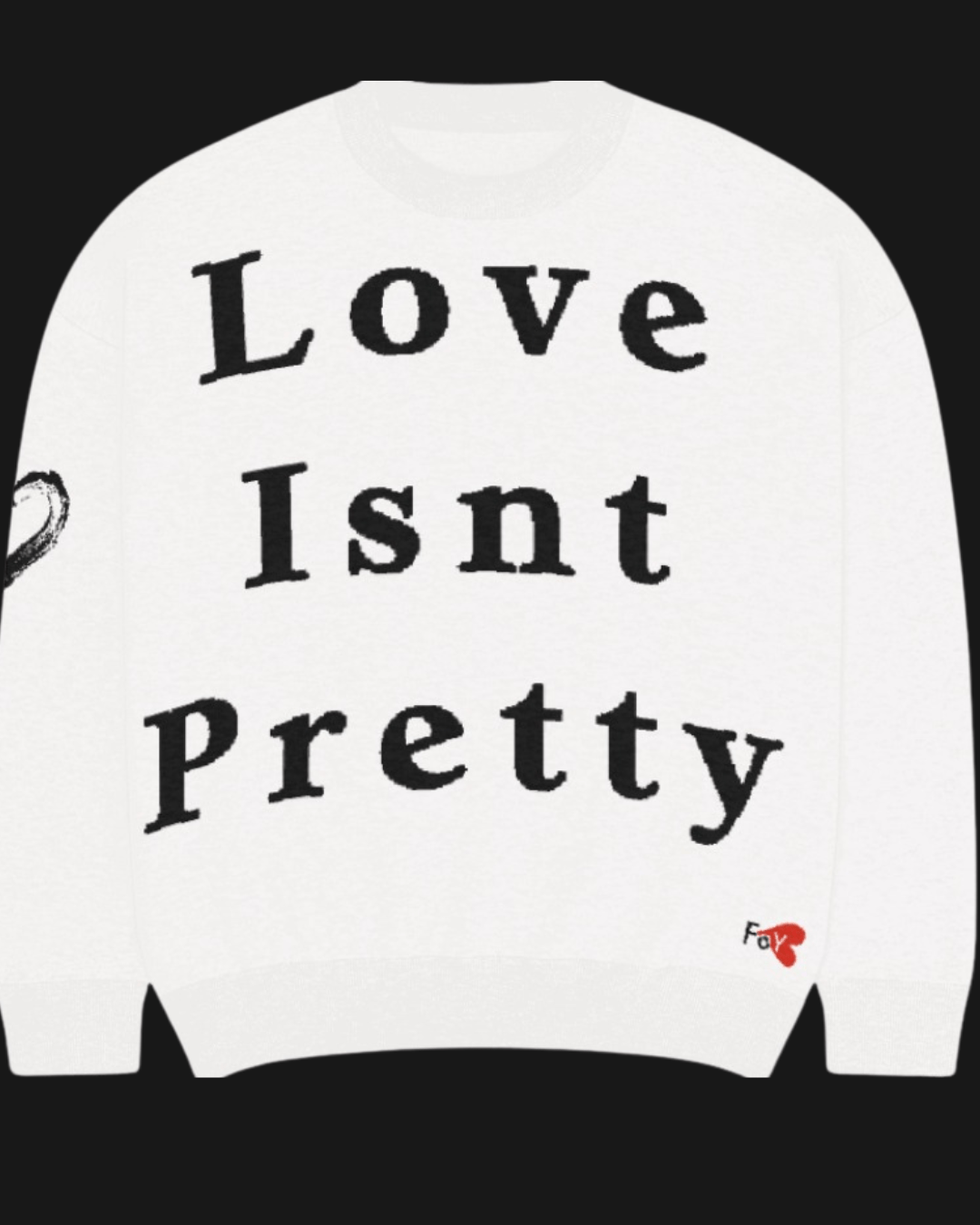 Love isnt pretty (after this sweat)sweaterFOY